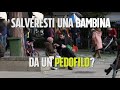 Salveresti una bambina da un pedofilo? [Esperimento sociale]