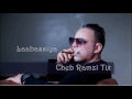 Cheb ramzi tix  laabassiya exclusive       