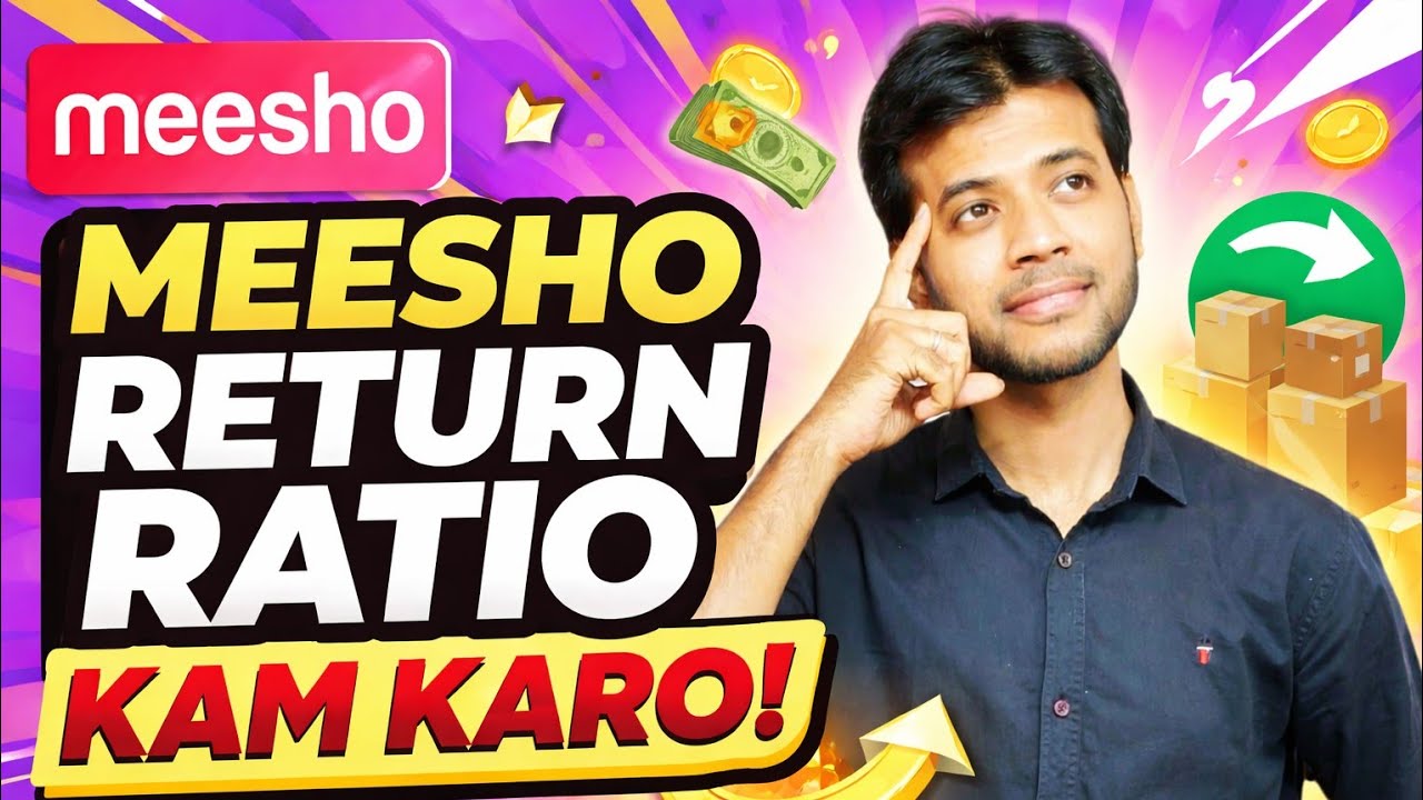 Meesho Return Ratio 50% Se 5% Kaise Laya? Full Practical Guide | style4sure | ecommerce guide 