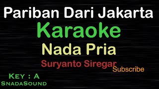 PARIBAN DARI JAKARTA-Suryanto Siregar|KARAOKE NADA PRIA​⁠ -Male-Cowok-Laki-laki@ucokku