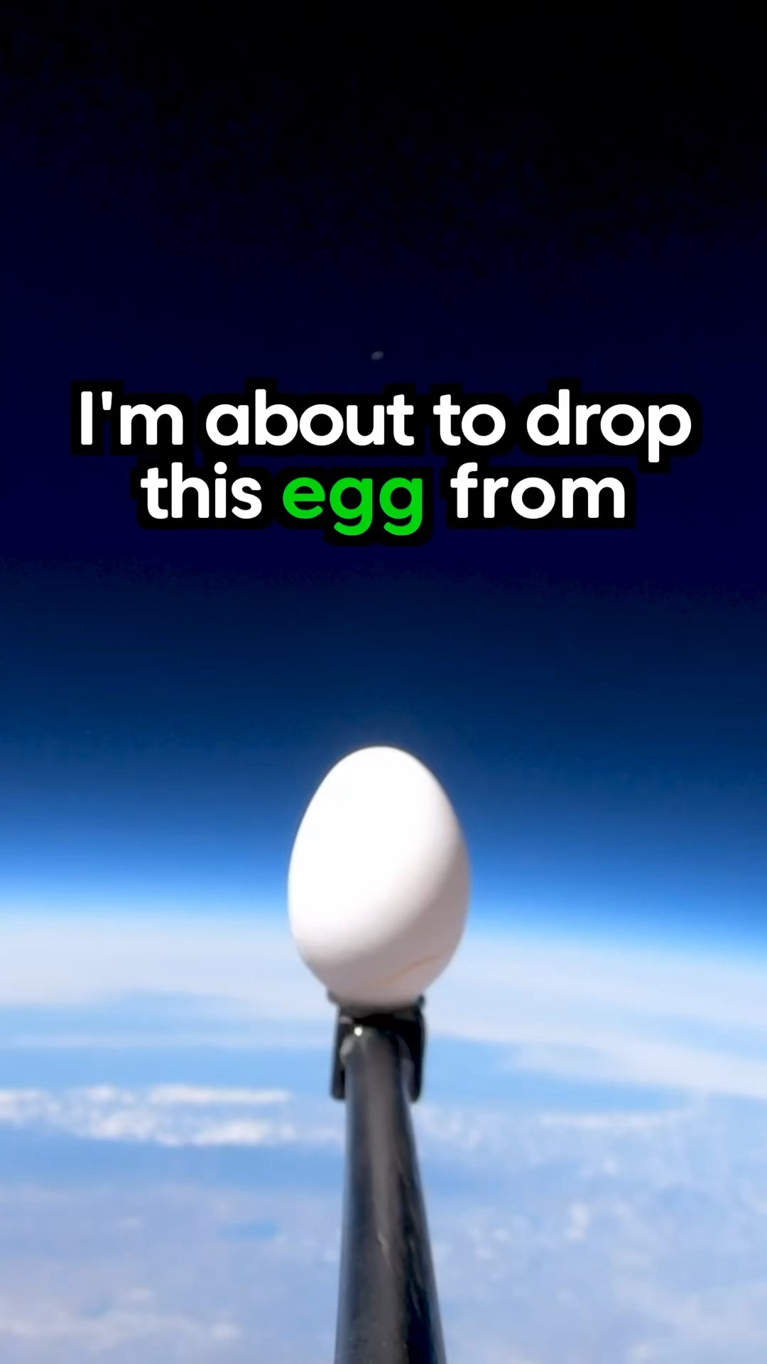 Egg Drop From Space