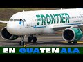 Frontier Airlines su PRIMER vuelo a GUATEMALA!! 👉INICIA operaciones en el Aeropuerto La Aurora