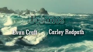 Oceanos (Oceans Hillsong) - Evan Craft - Letras chords