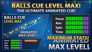 8 Ball Pool | How to Max the Balls Cue 🎱 | Max Level Stats &amp; Review | Animated Cue