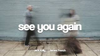 Jack Kelly & James French - See You Again