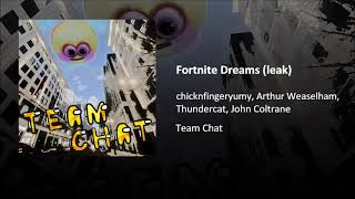 chicknfingeryumy, Arthur Weaselham, Thundercat, John Coltrane - Fortnite Dreams (leak)