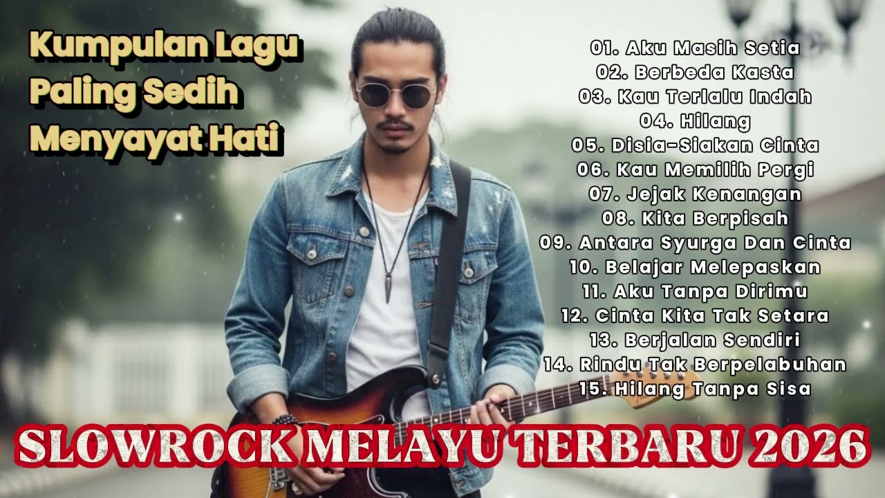 LAGU SLOW ROCK MELAYU TERBARU 2026 | PALING SEDIH MENYAYAT HATI - AKU MASIH SETIA