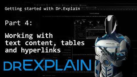 Working with text content, tables, and hyperlinks - Part 4 - Getting started with Dr.Explain