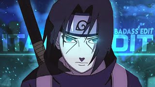 「 I T A C H I  U C H I H A 」  -  E G O  [ Edit/Amv ] #naruto