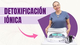 DETOXIFICACIÓN IÓNICA