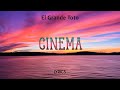 Elgrandetoto  cinema lyrics