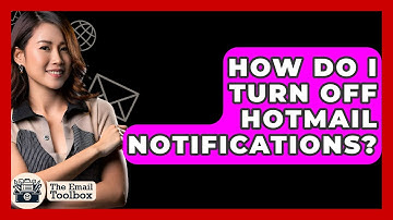 How Do I Turn Off Hotmail Notifications? - TheEmailToolbox.com