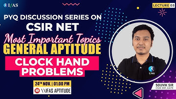 CSIR NET General Aptitude Previous Question Papers [PYQ] | Clock Hand Problems | L3 | IFAS