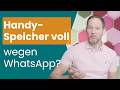Handy-Speicher voll - Ist WhatsApp schuld? (iPhone und Android)