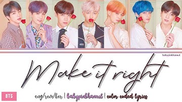 BTS (방탄소년단) - Make It Right Color Coded lyrics 가사 歌詞 [HAN/ROM/ENG]