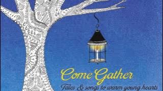 Waldorf Songs for Children: Come Gather