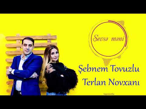 Şəbnəm Tovuzlu & Terlan Novxani - Sevsə Məni (Official Audio)