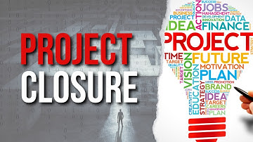 Project Closure  Steps and Best Practice