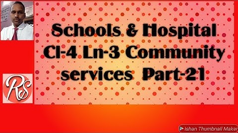 Part 21 evs class-4 lesson 3 community services