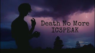 Death No More // Смерти больше нет - IC3PEAK [Sped Up + Russian Lyrics] Resimi