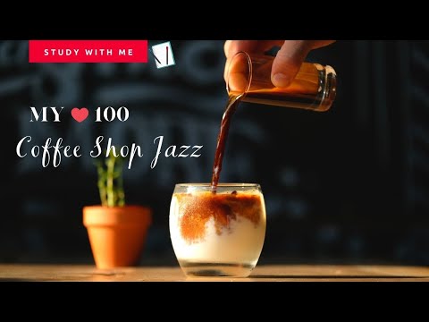(下集) 100首慵懶爵士音樂不重複 - 小編精選 ❤ 100 COFFEE JAZZ STUDY MUSIC #STUDY WITH ME