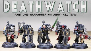 PAINTING SHOWCASE Deathwatch Kill Team Warhammer 40k 9th Edition
