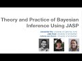 Webinar: Theory and Practice of Bayesian Inference Using JASP