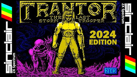 TRANTOR - THE LAST STORMTROOPER 128K (2024 Edition / AY from ST & CPC) Walkthrough, ZX Spectrum