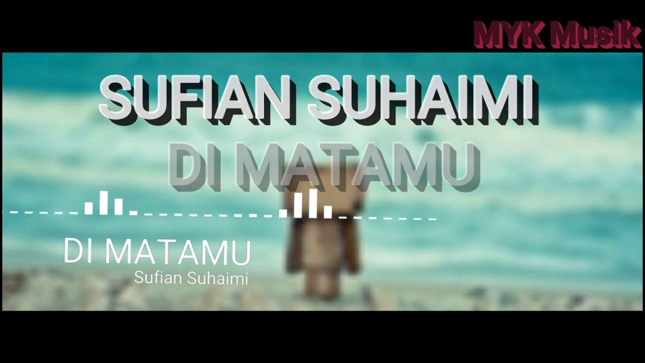 Karaoke Di Matamu SUFIAN SUHAIMI Official Full HD - YouTube