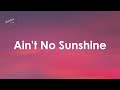 Miniature de la vidéo de la chanson Ain't No Sunshine