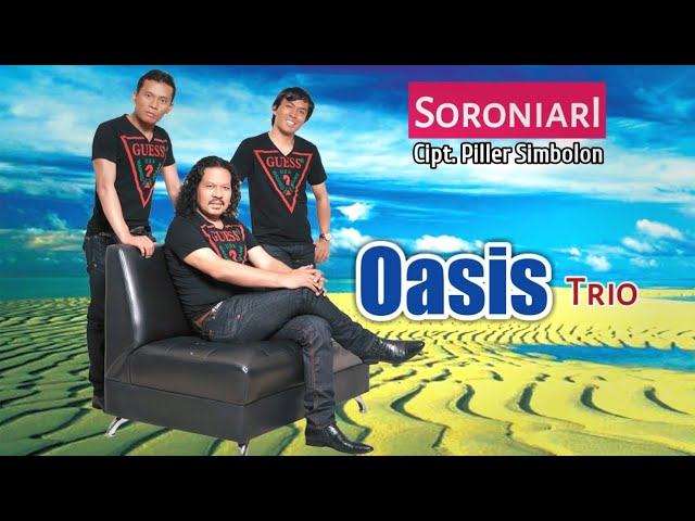 OASIS TRIO - SORONIARI ( Tigor Panjaitan Official ) class=