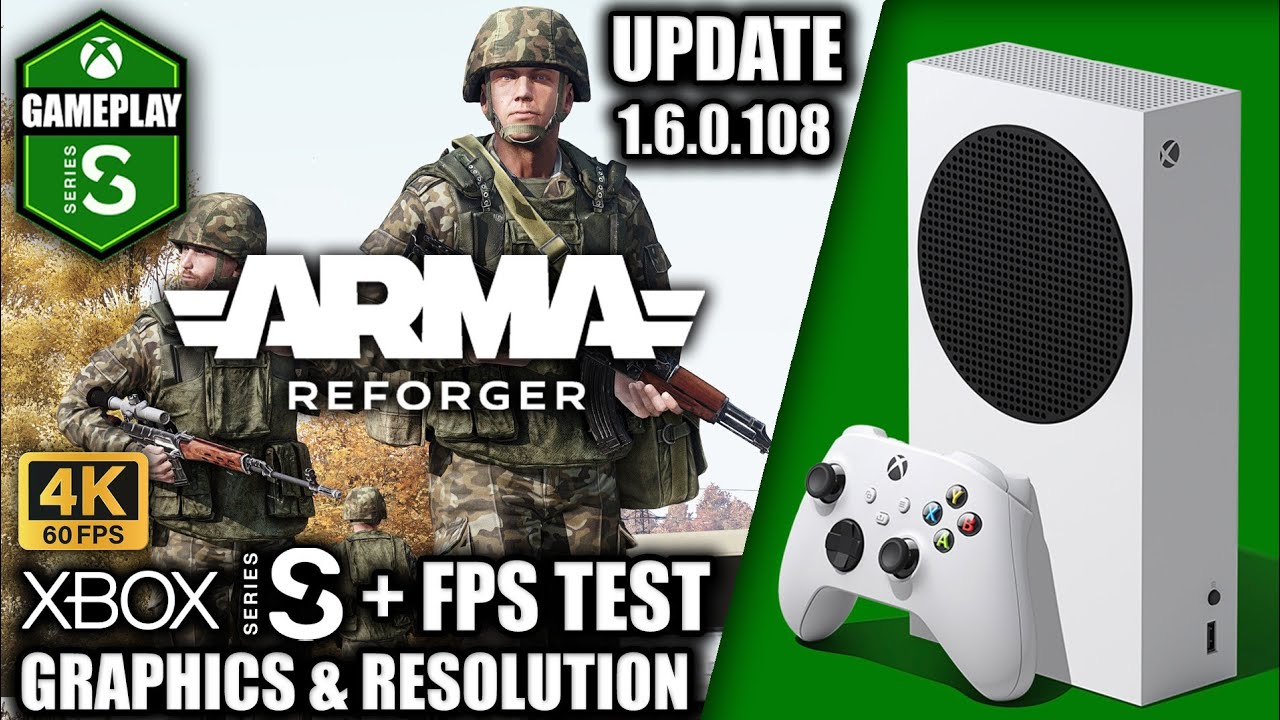 Arma Reforger: Update 1.6.0.108 - Xbox Series S Gameplay + FPS Test