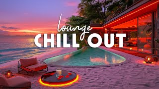 Captivating Chillout Vibes 🌅 Dreamy land By Sumptuous Beach Villa ✨ Lounge Chillout 2024 Playlist