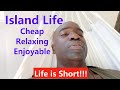 Island Life Stress-Free &amp; Enjoy Simpler Things in Life | Move while you can | Peace of Mind