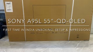 2024 SONY A95L 55’’ QD-OLED TV - UNBOXING and SETUP - MADE IN INDIA - BRAVIA CAM - WALL MOUNT