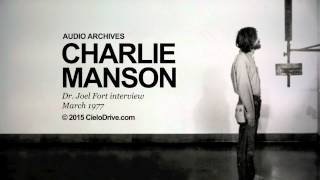 Charles Manson, March 1977, interviewed by Dr. Joel Fort