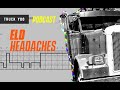 ELD mandate. ELD Headaches! Episode 10