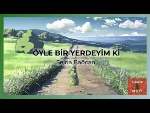 selda bağcan - öyle bir yerdeyim ki (slowed and reverb)