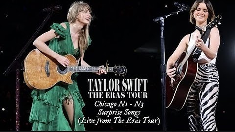 Chicago surprise songs (Live from The Eras Tour)