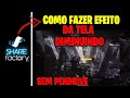 TUTORIAL COMO FAZER EFEITO DA TELA DIMINUINDO NO SHAREFACTORY SEM PENDRIVE TUTORIAL COMO FAZER EFEITO DA TELA DIMINUINDO NO SHAREFACTORY SEM PENDRIVE