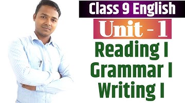 Class 9 English | Unit 1 | Reading I | Grammar I | Writing I | All Exercises | By Mukesh Raut