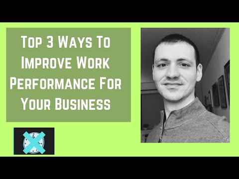 Top 3 Ways To Improve Work Performance For Your Business Performance Productivity