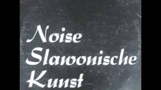 Noise Slawonische Kunst - Shoot Me Down