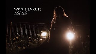 Won't Take It | Selah Luke | Lyric Video