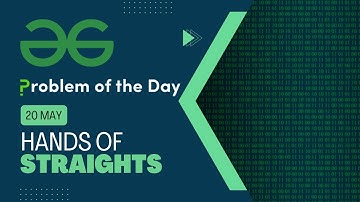 Hands of Straights | 20 May POTD | C++ | Geeks for Geeks Problem of the Day