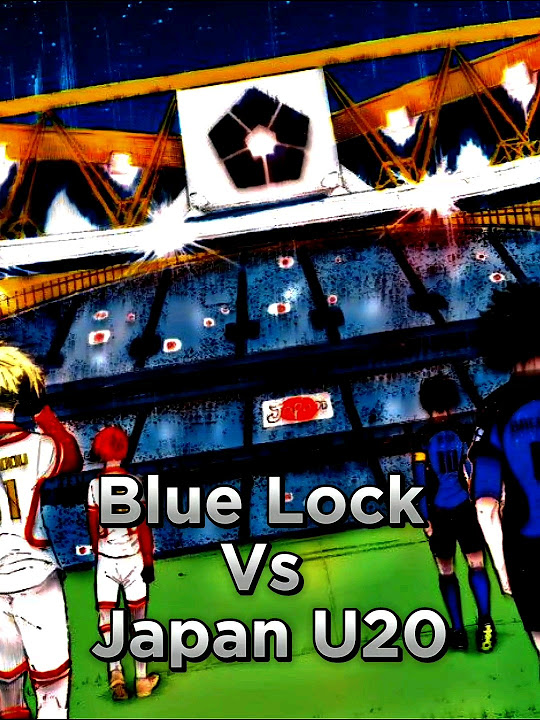 Blue lock vs Japan u20 Editz shortsfeed bluelock YouTube
