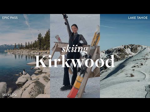 SKIING AT KIRKWOOD in Lake Tahoe: everything you need to know!