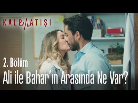 Ali ile Bahar'ın arasında ne var? - Kalp Atışı 2. Bölüm