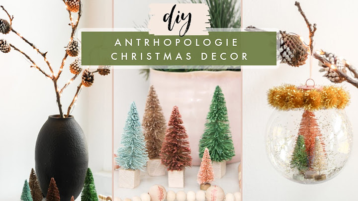 Recreating Anthropologie Christmas Decor | bottle brush trees, wood bead garland, ornaments