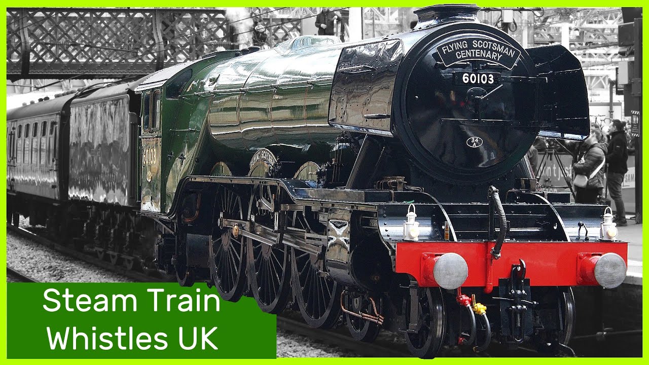 Steam Train Whistles (UK) YouTube